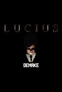 Lucius Demake