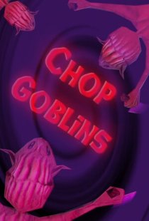 Chop Goblins
