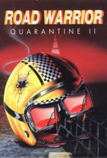Quarantine 2: Road Warrior