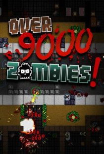Over 9000 Zombies!