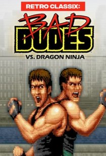 Retro Classix: Bad Dudes