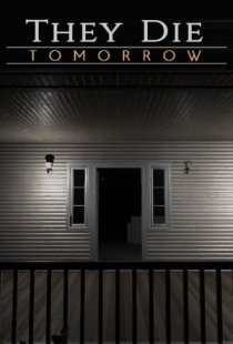 They Die Tomorrow