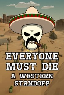 Everyone Must Die: A Western S