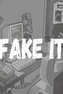 Fake It!