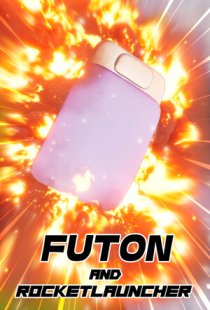 Futon and Rocket Launcher