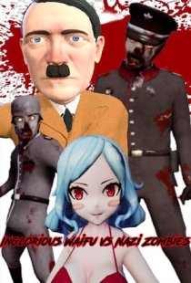 Inglorious Waifu VS Nazi Zombi