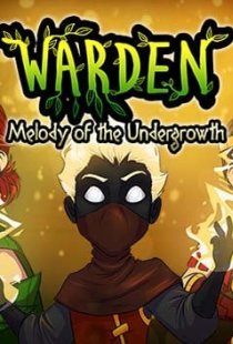 Warden: Melody of the Undergro