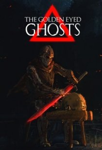 The Golden Eyed Ghosts