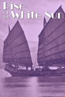 Rise Of The White Sun