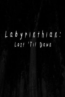 Labyrinthian: Lost Til Dawn