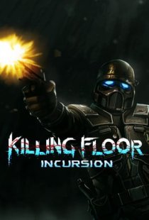 Killing Floor: Incursion