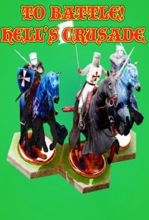To Battle!: Hells Crusade