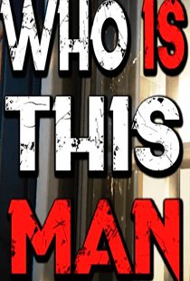 Who Is This Man