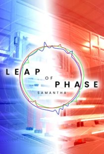Leap of Phase: Samantha