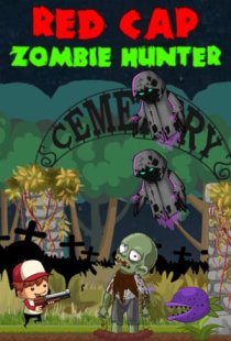 Red Cap Zombie Hunter