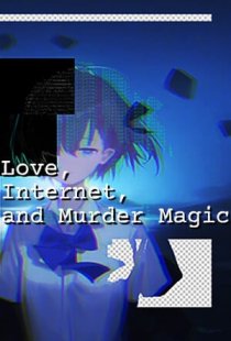 Love, Internet, and Murder Mag