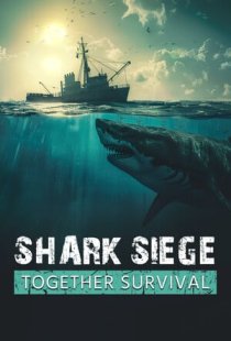 SHARK SIEGE - TOGETHER SURVIVA