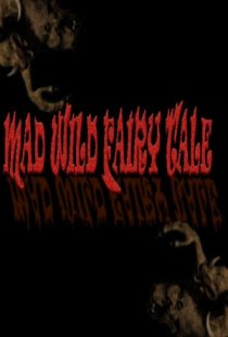 Mad Wild Fairy Tale