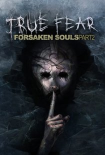True Fear: Forsaken Souls Part