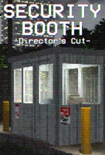 Security Booth: Directors Cut