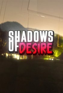 Shadows of Desire