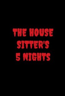 The House Sitters 5 Nights
