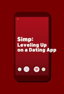 Simp: Leveling Up on a Dating 