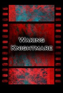 Waking Knightmare