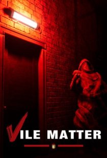 Vile Matter