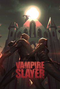 Vampire Slayer: The Resurrecti