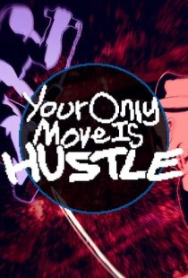 Your Only Move Is HUSTLE