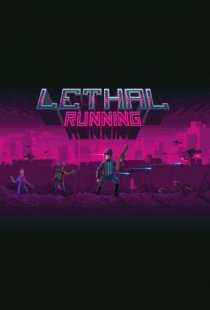 Lethal running