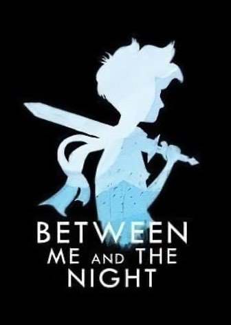 Between Me and The Night Poster