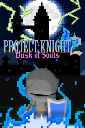 PROJECT: KNIGHT 2 Dusk of Souls Poster