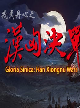 Gloria Sinica: Han Xiongnu Wars Poster