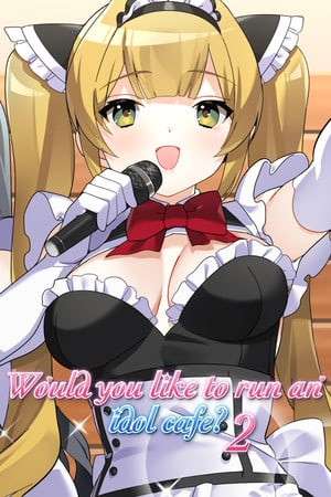Would you like to run an idol cafe? 2 Poster