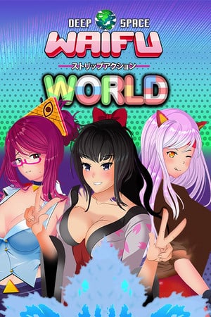 DEEP SPACE WAIFU: WORLD Poster