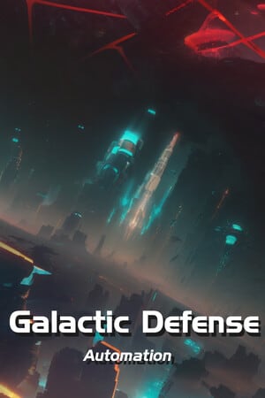 Galactic Defense: Automation Poster