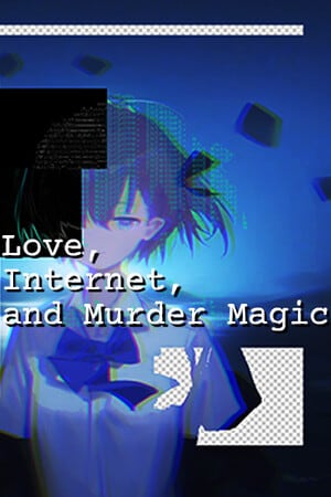 Love, Internet, and Murder Magic Poster
