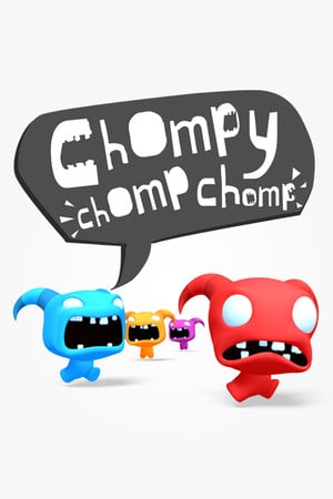 Chompy Chomp Chomp Poster
