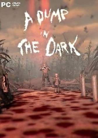 A Dump in the Dark Poster