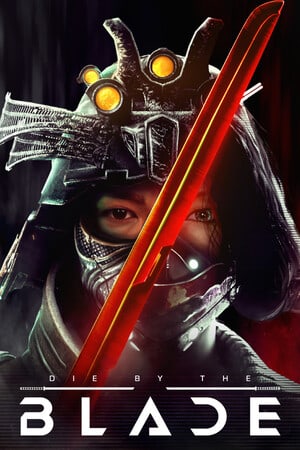 Die by the Blade Poster