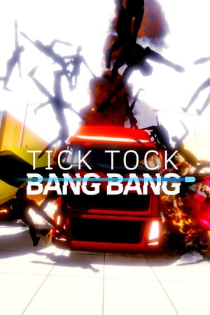 Tick Tock Bang Bang Poster
