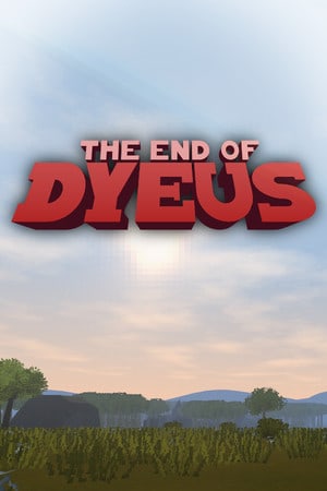 The End of Dyeus Poster