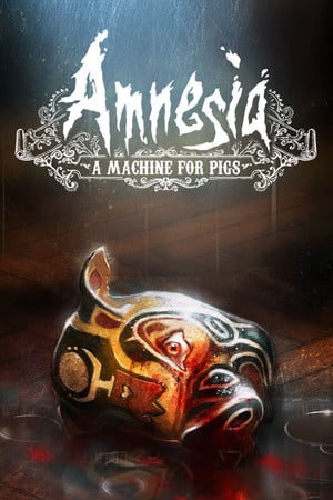 Amnesia: A Machine for Pigs Poster