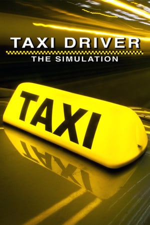 Taxi Driver - The Simulation Poster