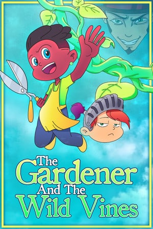 The Gardener and the Wild Vines Poster