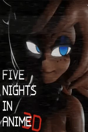 Five Nights in Anime 3D Poster