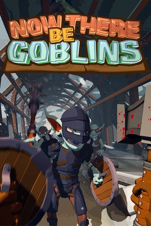 Now There Be Goblins Poster