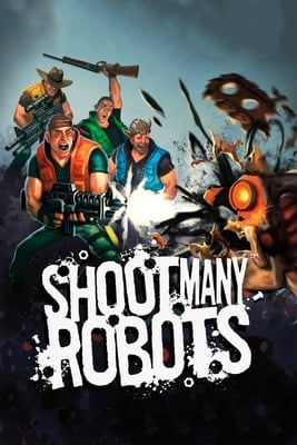 Shoot Many Robots Poster